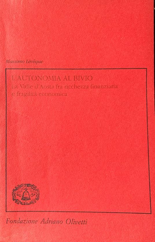 L' autonomia al bivio Valle d'Aosta - copertina