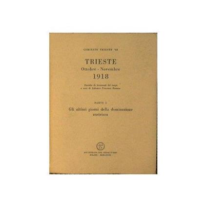 Trieste. Ottobre - Novembre 1918 - Salvatore F. Romano - copertina