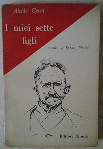 I Miei Sette Figli:  - Alcide Cervi - copertina