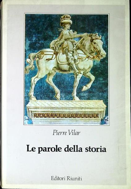 Le Parole Della Storia - Pierre Vilar - copertina