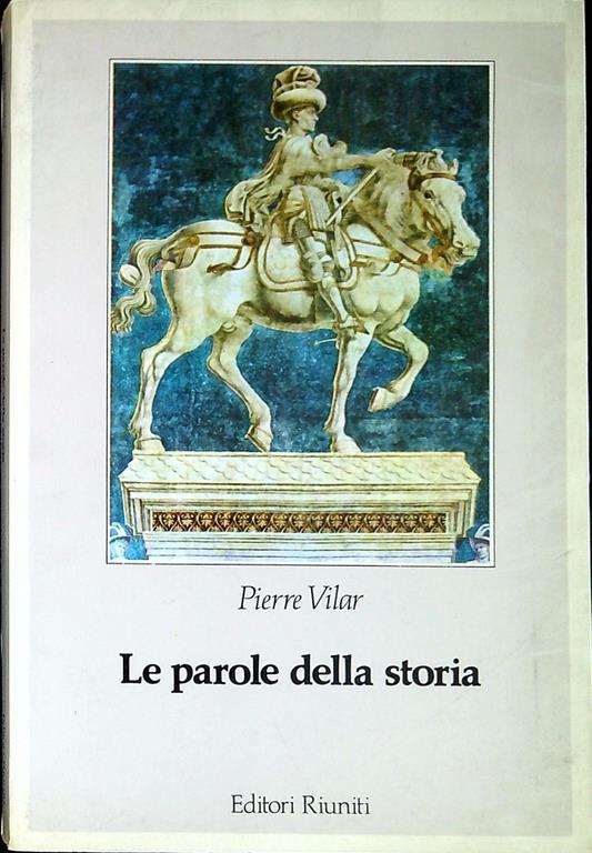 Le Parole Della Storia - Pierre Vilar - copertina