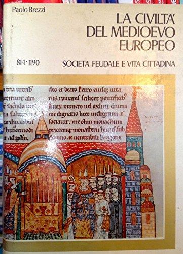 La Civilta' Del Medioevo Europeo. 325 - 814 L'urto Delle Civilta' Nell'alto Medioevo - Paolo Brezzi - copertina