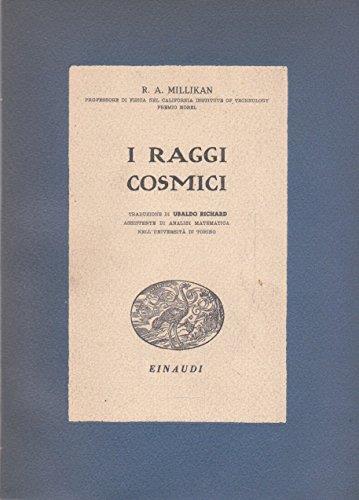 I Raggi cosmici - R. A. Millikan - copertina