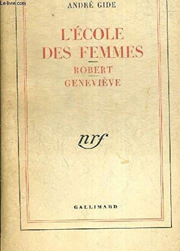 L' Ecole Des Femmes / Robert /Genevieve - André Gide - copertina