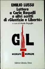 Lettere A Carlo Rosselli E Altri Scritti Di Giustizia E Liberta'