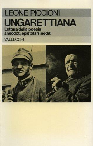 Ungarettiana, Lettura Della Poesia Aneddoti, Epistolari Inediti - Leone Piccioni - copertina