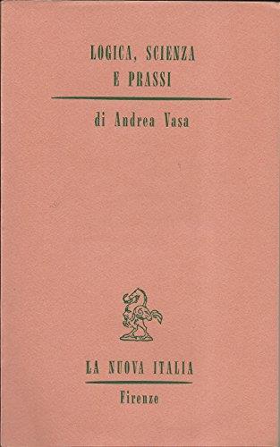 Logica, Scienza e Prassi - Andrea Vasa - copertina
