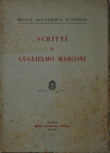 Scritti Di Guglielmo Marconi - Guglielmo Marconi - copertina