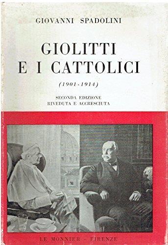 Giolitti E I Cattolici (1901-1914), Con Documenti Inediti - Giovanni Spadolini - copertina