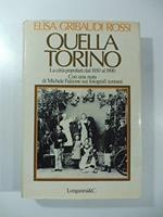 Quella Torino, La Citta' Popolare Dal 1850-1900