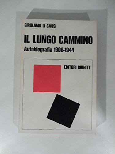 Il Lungo Cammino Autobiografia 1906-1944 - Girolamo Li Causi - copertina