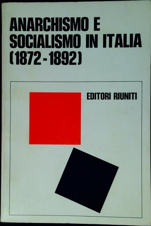 Anarchismo E Socialismo In Italia (1872-1892) - Liliano Faenza - copertina
