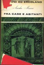 Pompei Ed Ercolano, Fra Case E Abitanti