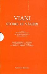 Storie Di Vageri, Gli Ubriachi, I Vageri, Angio Uomo D'acqua, Il Bava, Barba E Capelli