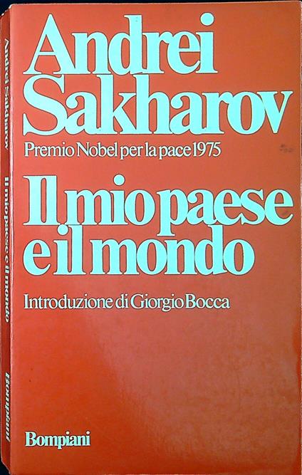 Il Mio Paese E Il Mondo. Introdizione Di Giorgio Bocca - Andrej Sacharov - copertina
