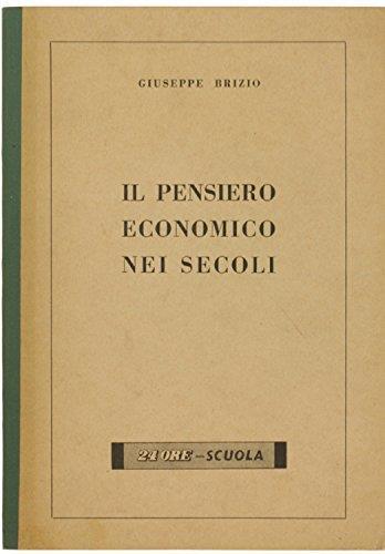Il Pensiero Economici Nei Secoli - Giuseppe Brizio - copertina