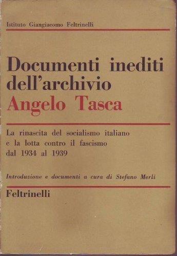 Documenti inediti dell'archivio Angelo Tasca la rinascita del socialismo italiano e la lotta contro il fascismo dal 1934 al 1939 - Stefano Merli - copertina