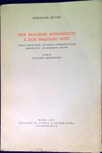Due dialoghi sconosciuti e due dialoghi noti: «Idiota triumphans», «De somnii interpretatione», «Mordentius», «De mordentii circino»