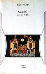 Gaspard De La Nuit. Fantasie Alla Maniera Di Rembrandt E Di Callot. Testo Francese A Fronte