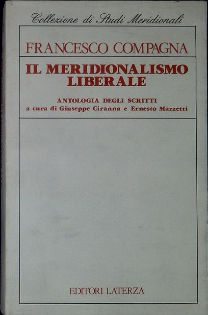 Il meridionalismo liberale : antologia degli scritti - Francesco Compagna - copertina
