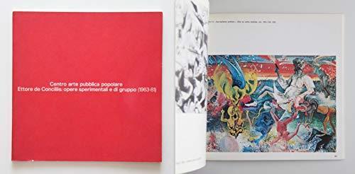 Centro Arte Pubblica Popolare, Ettore De Conciliis. Opere Sperimentali e di Gruppo (1963-81). Museo Del Folclore Dall' 11 Al 31 Marzo 1982 - copertina