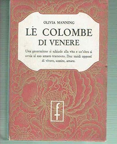 Le Colombe Di Venere - Olivia Manning - copertina