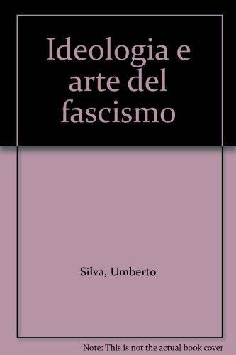 Ideologia e arte del fascismo - Umberto Silva - copertina