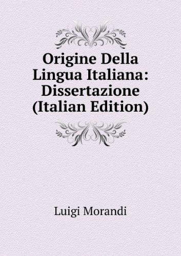 Origine Della Lingua Italiana: Dissertazione (Italian Edition) - Luigi Morandi - copertina
