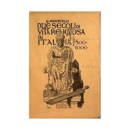 Due secoli di vita religiosa in Italia 800 - 1000 - Giuseppe Monticelli - copertina