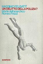 Un delitto della polizia? Morte dell'anarchico Romeo Frezzi