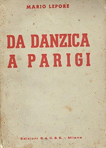 Da Danzica A Parigi. Cronistoria Degli Avvenimenti (agosto1939 -giugno 1940) - Mario Lepore - copertina