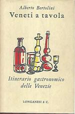 Veneti A Tavola - Itinerario Gastronomico Delle Venezie
