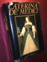 Caterina De' Medici - Un'Italiana Sul Trono Di Francia