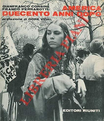 America duecento anni dopo. Prefazione di Gore Vidal - Gianfranco Corsini - copertina