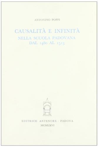Causalità e infinità nella scuola padovana dal 1480 al 1513 - Antonino Poppi - copertina
