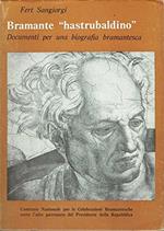 Bramante Hastrubaldino. Documenti per una biografia bramantesca