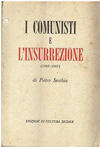I comunisti e l'insurrezione - Pietro Secchia - copertina