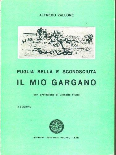 Puglia bella e sconosciuta, il mio Gargano - Alfredo Zallone - copertina