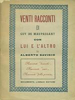 Venti racconti di Guy de Maupassant con Lui e l'altro di Alberto Savinio