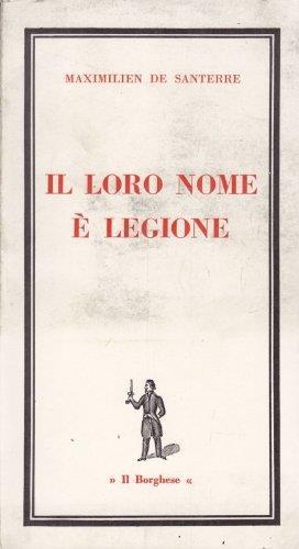 Loro Nome E' Legione, Il - Maximilien de Santerre - copertina