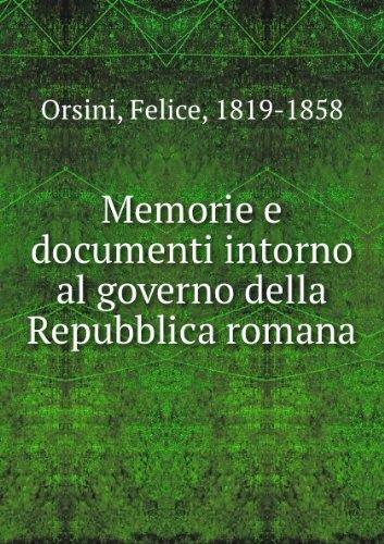 Memorie e documenti intorno al Governo della Repubblica romana - Felice Orsini - copertina