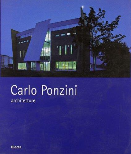 Carlo Ponzini, architetture 1995-2004. Ediz. italiana e inglese - Daniele Baroni - copertina