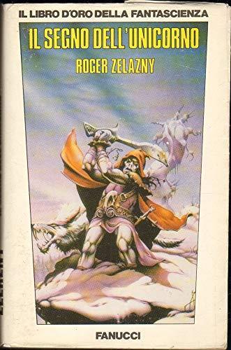 Il Segno Dell'Unicorno - Roger Zelazny - copertina