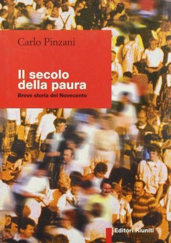 Il secolo della paura. Breve storia del '900 - Carlo Pinzani - copertina