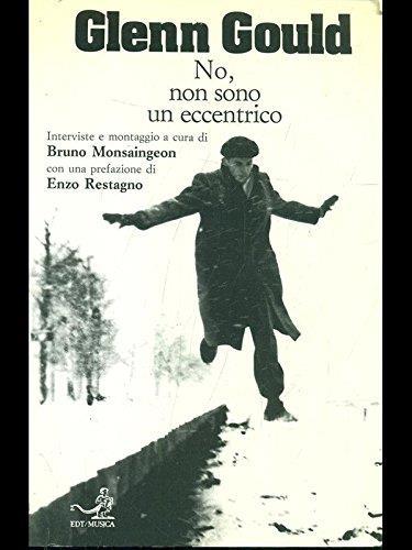 No, non sono un eccentrico - Glenn Gould - copertina