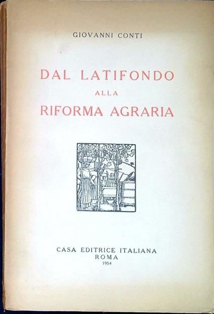 Dal latifondo alla Riforma agraria - Giovanni Conti - copertina