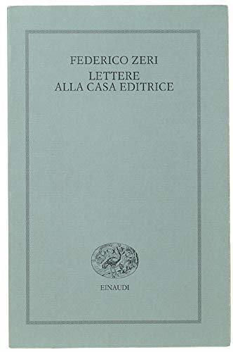Lettere alla casa editrice - Federico Zeri - copertina