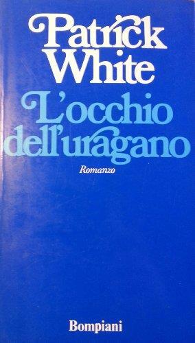 Lett. Inglese- Patrick White - L'Occhio Dell'Uragano - Bompiani 1974 1^ Ed. It N - Patrick White - copertina