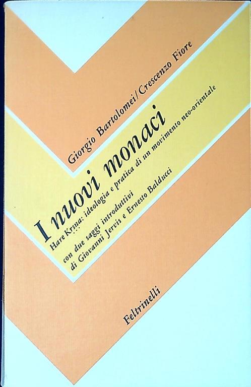 I nuovi monaci. Hare Krsna: ideologia e pratica di un movimento neo-orientale - Giorgio Bartolomei - copertina