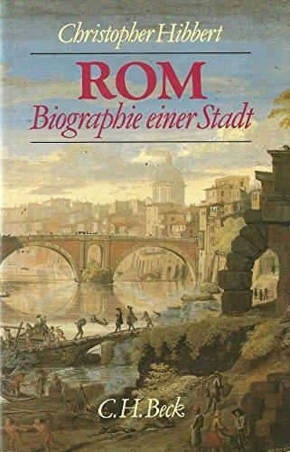 Rom, Biographie einer Stadt - Christopher Hibbert - copertina